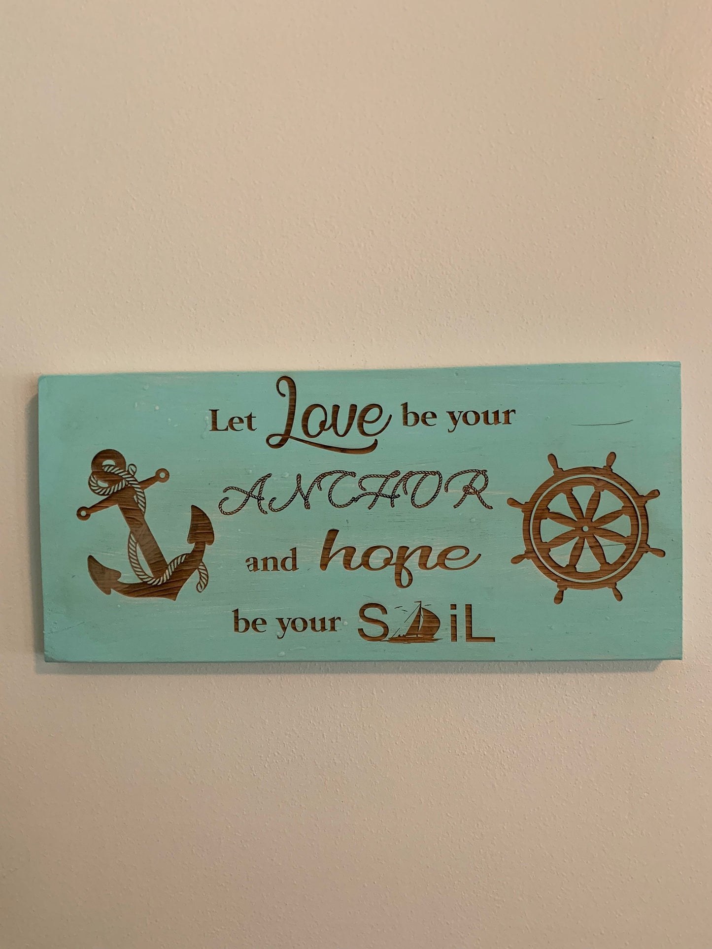 Wall Plaque - Let Love Be Your Anchor Sign, Painted Background, Laser engraved, 15 x 8 x .75 inches Includes Shipping to mainland USA